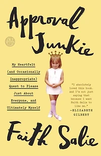 Approval Junkie: Adventures Caring Too Much