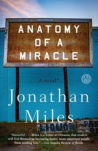 Anatomy of A Miracle: Novel*