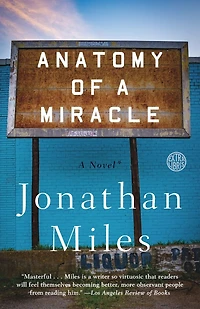 Anatomy of A Miracle: Novel*
