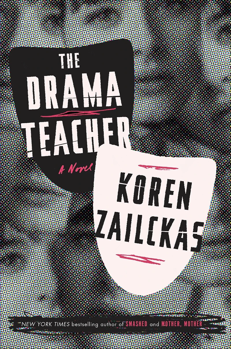 The Drama Teacher: A Novel