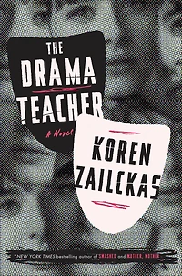 The Drama Teacher: A Novel
