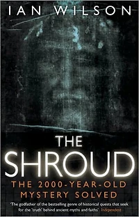 the Shroud: Fresh Light on 2000 Year Old Mystery