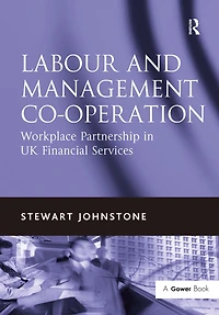 Labour and Management Co-operation: Workplace Partnership UK Financial Services