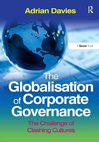 The Globalisation of Corporate Governance: Challenge Clashing Cultures