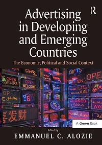 Advertising Developing and Emerging Countries: The Economic, Political Social Context