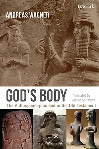 God's Body: the Anthropomorphic God Old Testament