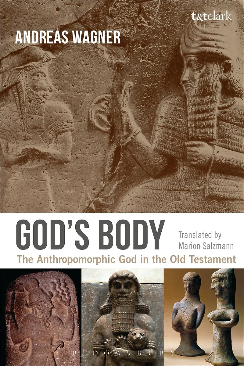 God's Body: the Anthropomorphic God Old Testament