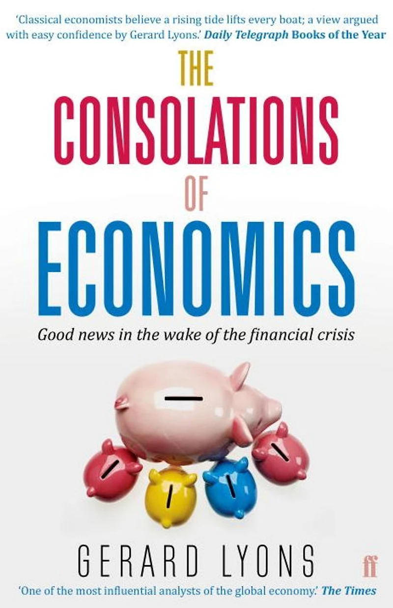 the Consolations of Economics: How We Will All Benefit from New World Order