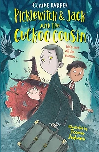 Picklewitch & Jack and the Cuckoo Cousin
