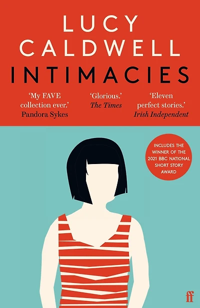 Intimacies (Winner of the 2021 BBC National Short Story Award)