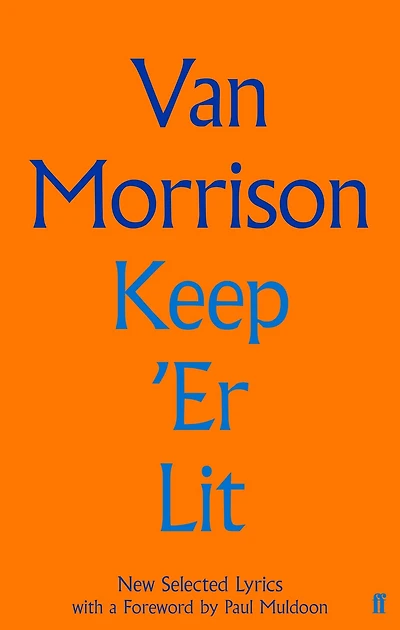 Keep 'Er Lit: New Selected Lyrics