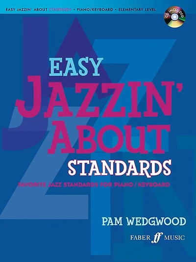 Easy Jazzin' About Standards -- Favorite Jazz Standards for Piano / Keyboard: Book & CD