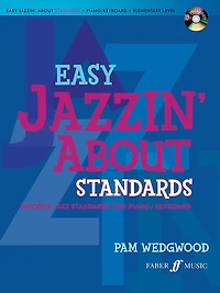 Easy Jazzin' About Standards -- Favorite Jazz Standards for Piano / Keyboard: Book & CD