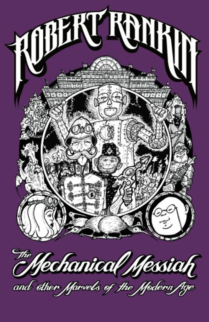 the Mechanical Messiah and Other Marvels of Modern Age: A Novel