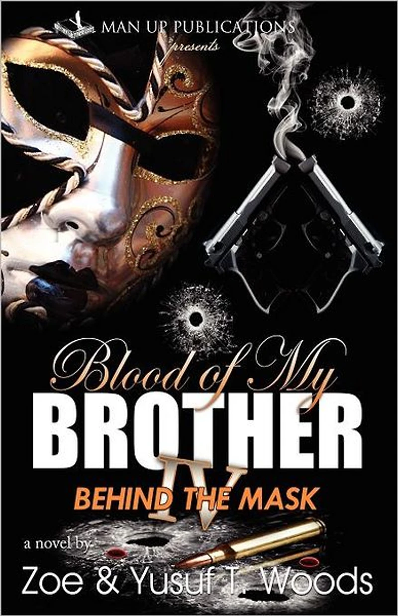Blood of My Brother IV: Behind The Mask