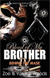 Blood of My Brother IV: Behind The Mask