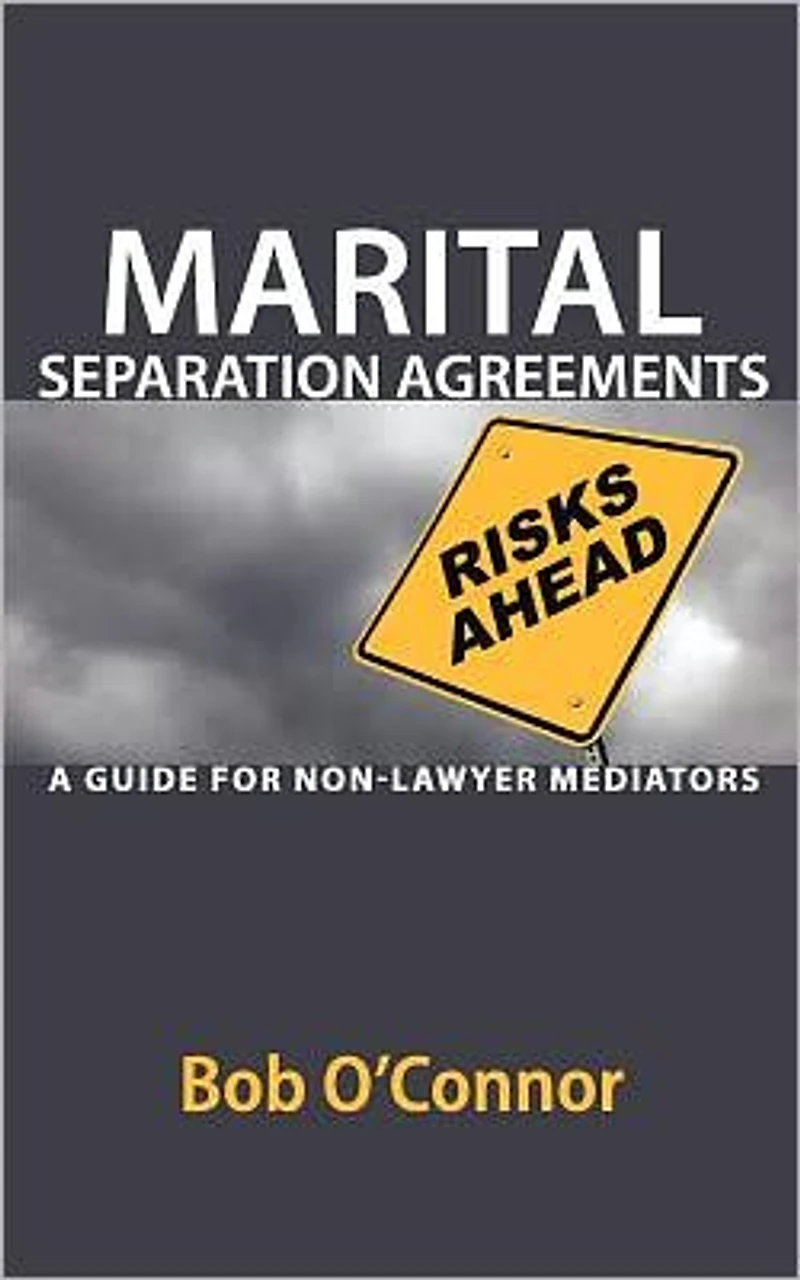 Marital Separation Agreements: A Guide for Non-Lawyer Mediators