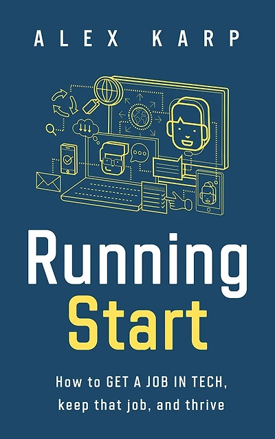 Running Start: How to get a job tech, keep that job, and thrive