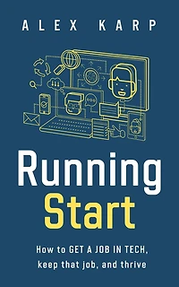 Running Start: How to get a job tech, keep that job, and thrive