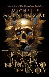 the Space Between Divine and Unholy