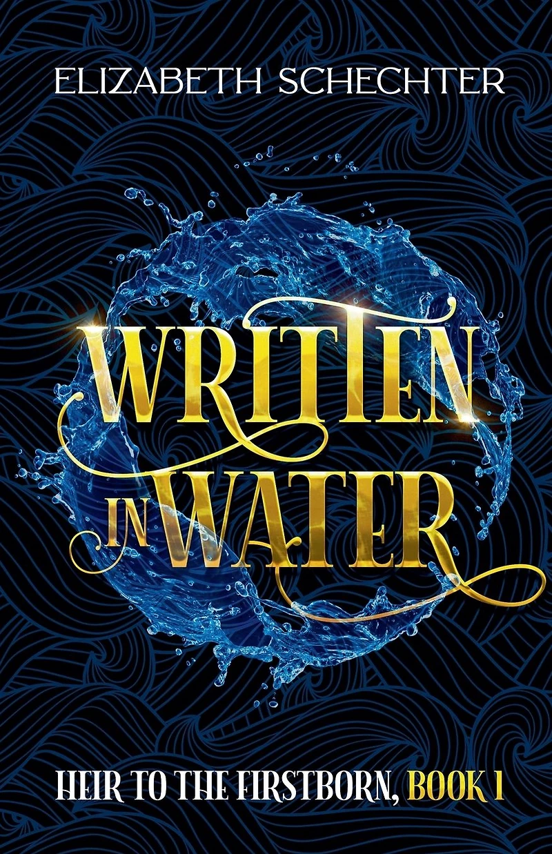Written Water (Heir to the Firstborn, #1)