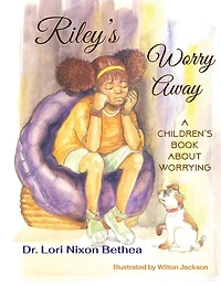 Riley's Worry Away: A children's book about worrying