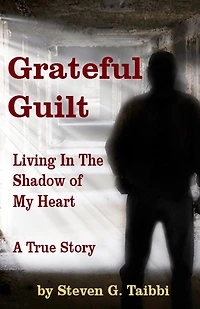 Grateful Guilt: Living the Shadow of My Heart