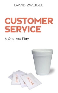 Customer Service: A One-Act Play