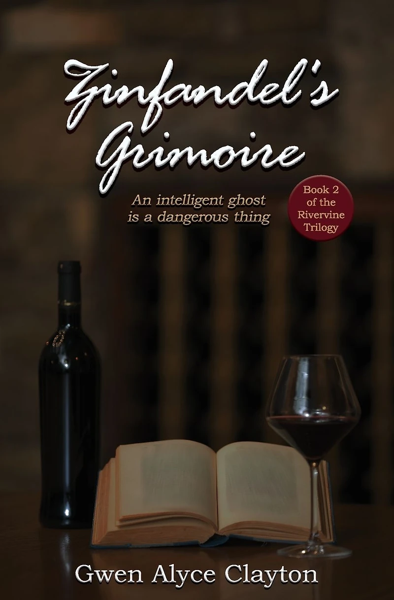 Zinfandel's Grimoire: Book 2 of the Rivervine Trilogy