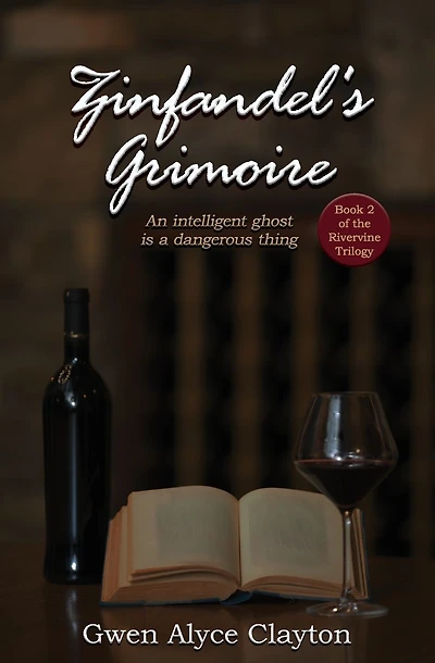 Zinfandel's Grimoire: Book 2 of the Rivervine Trilogy