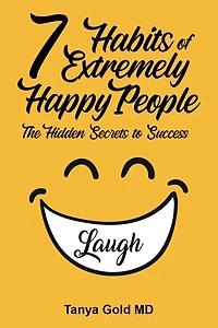 The 7 Habits of Extremely Happy People: Hidden Secrets to Success