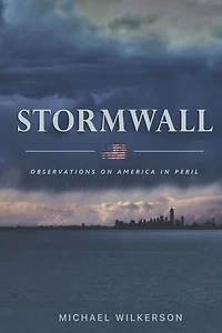Stormwall: Observations on America in Peril