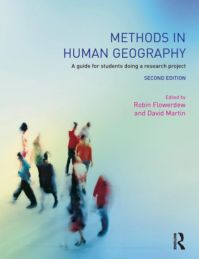 Methods Human Geography: a guide for students doing research project