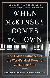 When McKinsey Comes to Town: the Hidden Influence of World's Most Powerful Consulting Firm