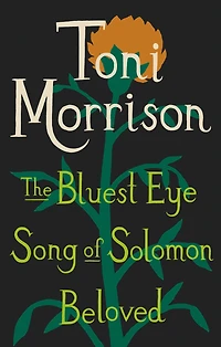 Toni Morrison Box Set: The Bluest Eye, Song of Solomon, Beloved