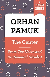 The Center: From The Naïve and the Sentimental Novelist
