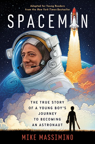 Spaceman (Adapted for Young Readers): The True Story of a Boy's Journey to Becoming an Astronaut