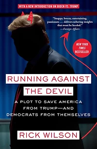 Running Against the Devil: A Plot to Save America from Trump--and Democrats Themselves