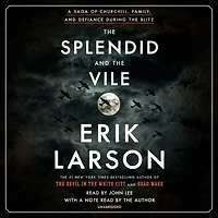 the Splendid and Vile: A Saga of Churchill, Family, Defiance During Blitz