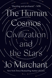 the Human Cosmos: Civilization and Stars
