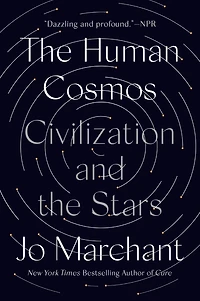 the Human Cosmos: Civilization and Stars