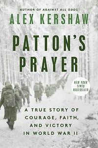Patton's Prayer: A True Story of Courage, Faith, and Victory World War II