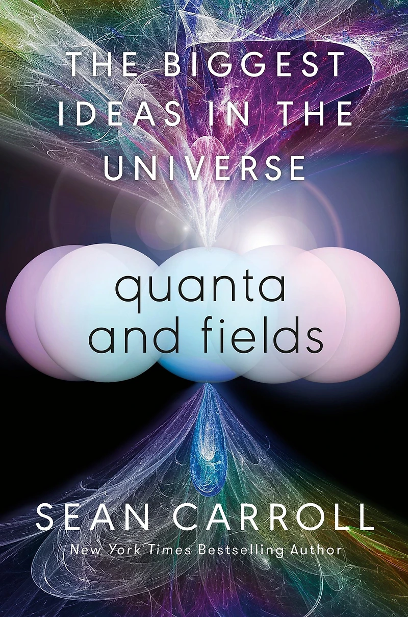 Quanta and Fields: the Biggest Ideas Universe