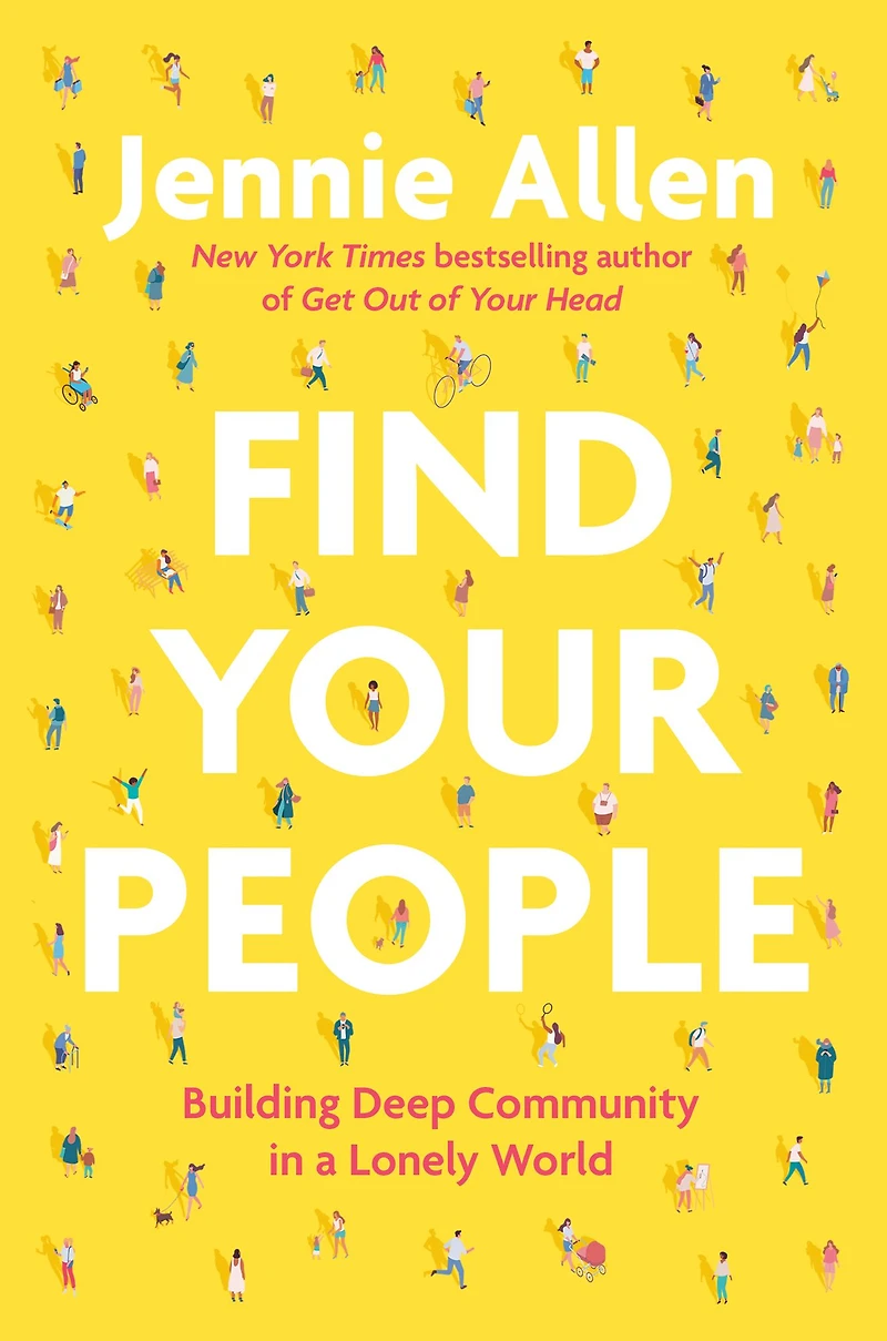 Find Your People: Building Deep Community a Lonely World