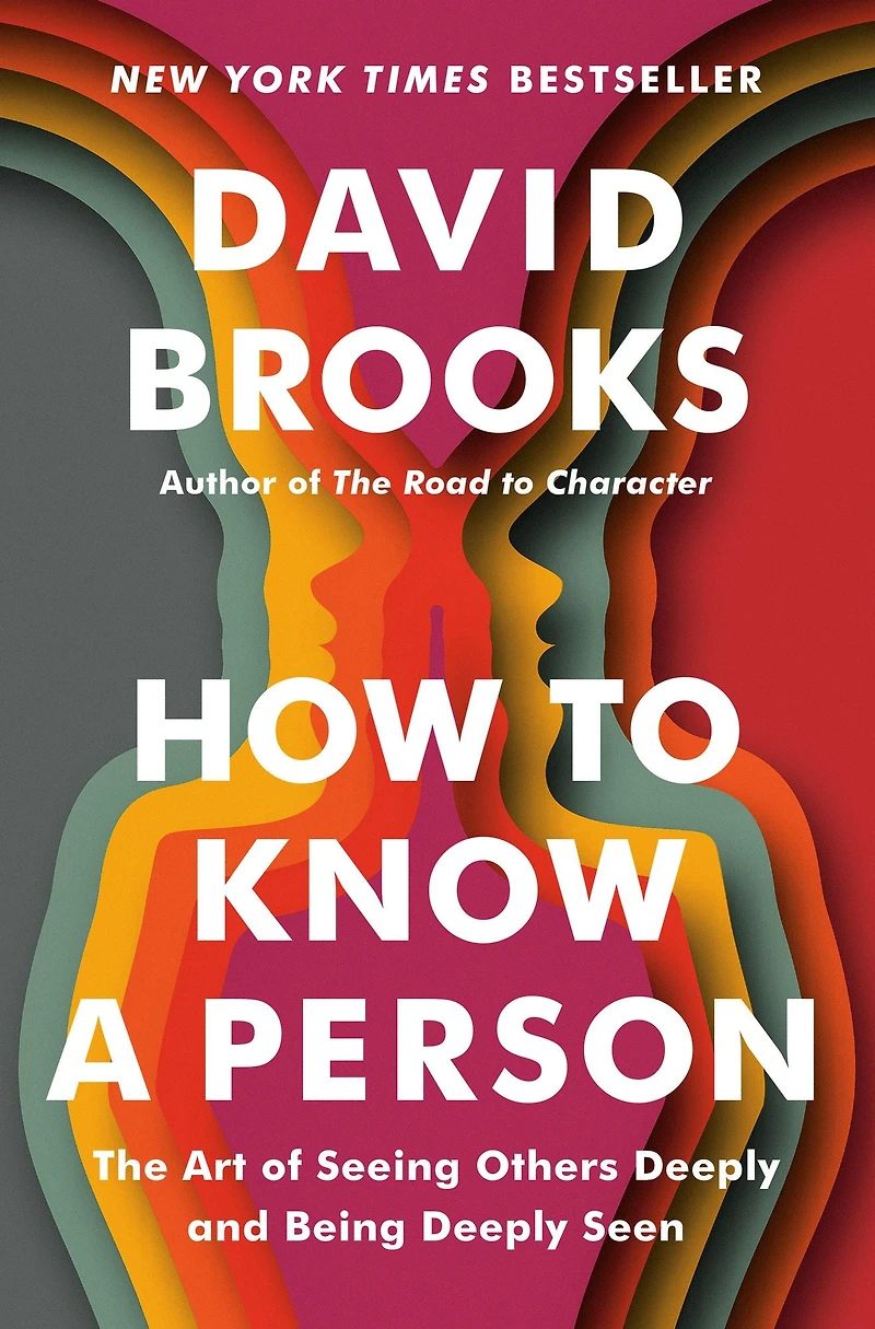 How to Know a Person: The Art of Seeing Others Deeply and Being Seen