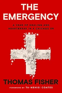 The Emergency: a Year of Healing and Heartbreak Chicago ER