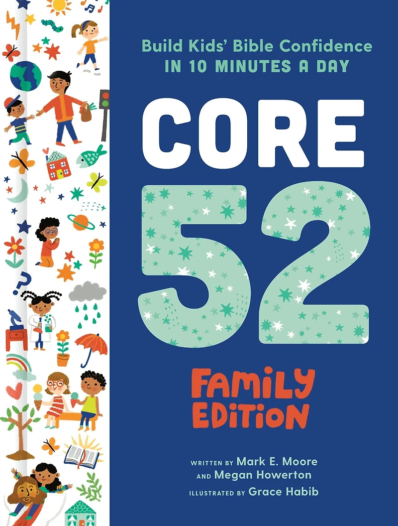Core 52 Family Edition: Build Kids' Bible Confidence 10 Minutes A Day: Daily Devotional