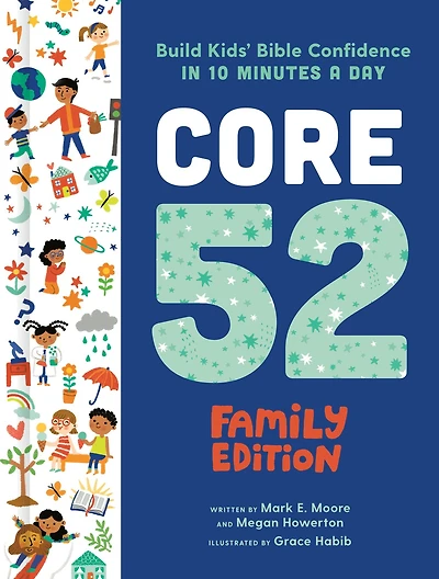 Core 52 Family Edition: Build Kids' Bible Confidence 10 Minutes A Day: Daily Devotional