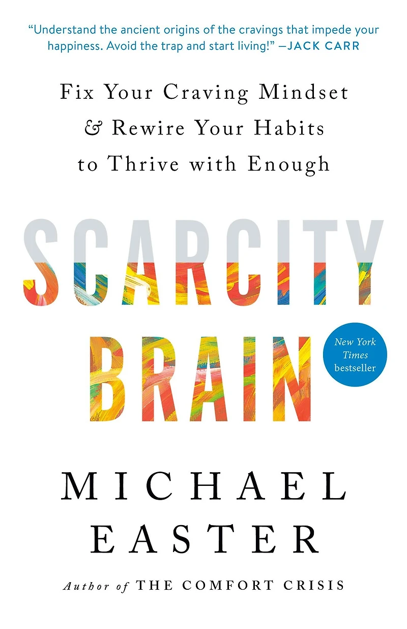 Scarcity Brain: Fix Your Craving Mindset and Rewire Habits to Thrive with Enough