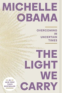 The Light We Carry: Overcoming Uncertain Times